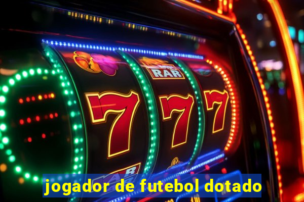 jogador de futebol dotado